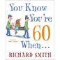 You Know You're 60 When... - Paperback