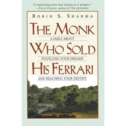 The Monk Who Sold His Ferrari: A Fable about Fulfilling Your Dreams & Reaching Your Destiny - Paperback