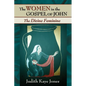 The Women in the Gospel of John: The Divine Feminine - Paperback
