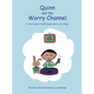 Quinn and the Worry Channel: A story about mindfulness, worry and sleep - Hardcover