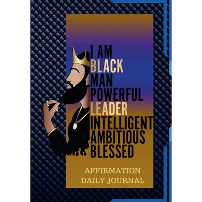 The Black Man Powerful Affirmation Daily Journal: 100 Pages of Daily Journal for Young Men and Adults - Paperback