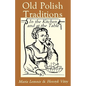 Old Polish Traditions in the Kitchen and at the Table - Paperback