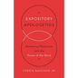 Expository Apologetics: Answering Objections with the Power of the Word - Paperback