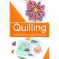 Quilling: Step-By-Step Guide Quilling for Beginners - Paperback