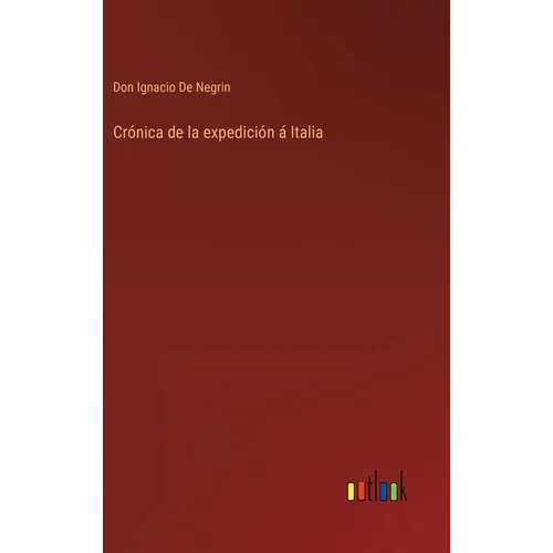 Crónica de la expedición á Italia - Hardcover