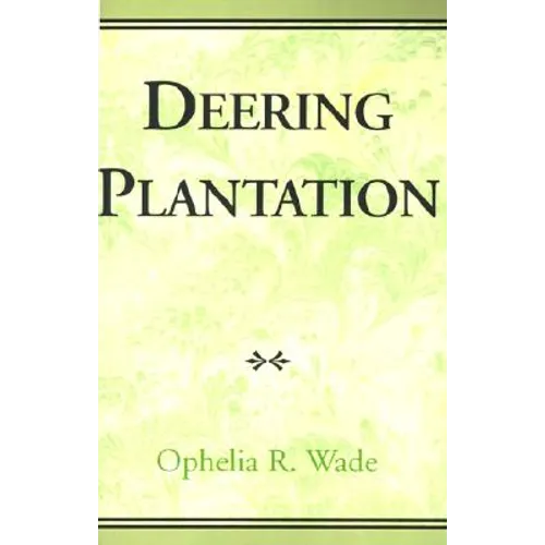 Deering Plantation: Sixty Thousand Acres in the Bootheel of Missouri - Hardcover