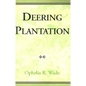 Deering Plantation: Sixty Thousand Acres in the Bootheel of Missouri - Hardcover