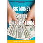 Big Money Energy Directly from God: Millionaire Secrets to Attract Your Prosperity and Find Your Simple Path to Wealth - Paperback