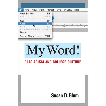 My Word!: Plagiarism and College Culture - Paperback
