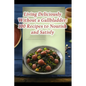 Living Deliciously Without a Gallbladder: 100 Recipes to Nourish and Satisfy - Paperback