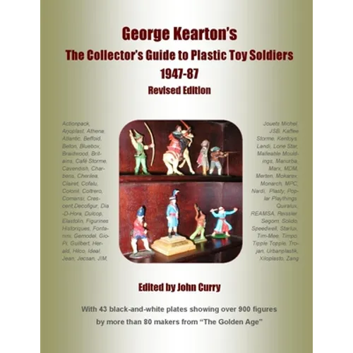 George Kearton's The Collectors Guide to Plastic Toy Soldiers 1947-1987 Revised Edition - Paperback