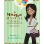 The Mocha Manual to Turning Your Passion Into Profit: How to Find and Grow Your Side Hustle in Any Economy - Paperback