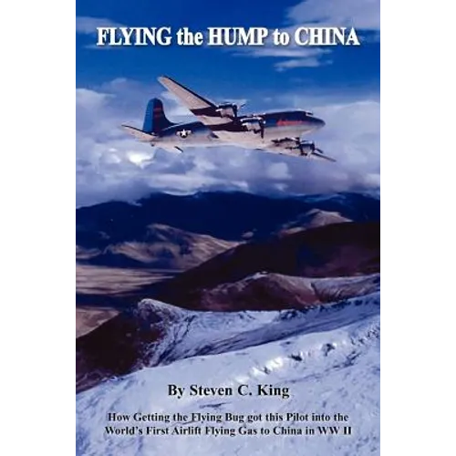 Flying the Hump to China - Paperback