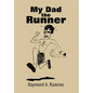My Dad the Runner - Hardcover