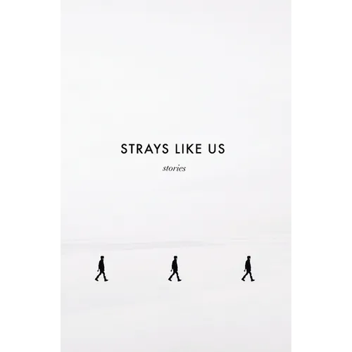 Strays Like Us - Paperback