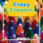Crazy Crayons: The Sound of Cr - Library Binding