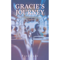 Gracie's Journey: A heartwarming story about loss and a quest for remembrance - Paperback
