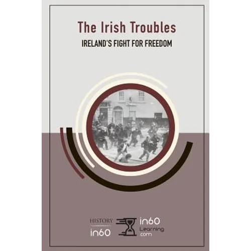 The Irish Troubles: Ireland's Fight for Freedom - Paperback