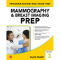 Mammography and Breast Imaging Prep: Program Review and Exam Prep, Third Edition - Paperback