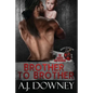 Brother To Brother: The Sacred Brotherhood Book I - Paperback