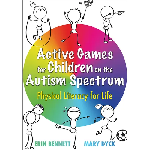 Active Games for Children on the Autism Spectrum: Physical Literacy for Life - Paperback