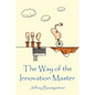 The Way of the Innovation Master - Paperback