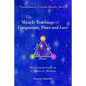 The Miracle Teachings of Compassion, Peace and Love: With Commentary on A Course in Miracles - Paperback