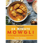 30 Minute Mowgli: Fast Easy Indian from the Mowgli Home Kitchen - Hardcover