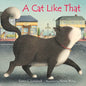 A Cat Like That - Hardcover