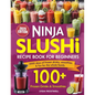 Ninja Slushi Recipe Book for Beginners: 2000 Days of Frozen Drinks, Smoothies & Fun for the Whole Family - Paperback