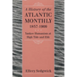 A History of the Atlantic Monthly, 1857-1909: Yankee Humanism at High Tide and Ebb - Paperback