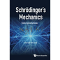 Schrodinger's Mechanics: Interpretation - Hardcover