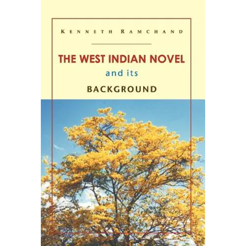 The West Indian Novel and Its Background - Paperback