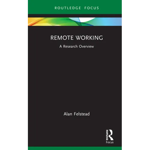 Remote Working: A Research Overview - Hardcover