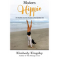 Modern Hippie: An Intuitive Journey Toward a Free-Spirited Life - Paperback