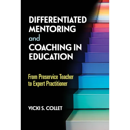 Differentiated Mentoring and Coaching in Education: From Preservice Teacher to Expert Practitioner - Paperback
