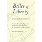 Belles of Liberty: Gender, Bennett College, and the Civil Rights Movement in Greensboro, North Carolina - Paperback