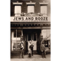 Jews and Booze: Becoming American in the Age of Prohibition - Paperback