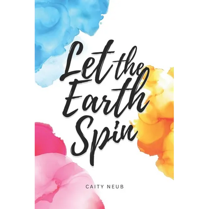 Let the Earth Spin - Paperback