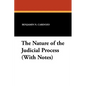 The Nature of the Judicial Process (With Notes) - Paperback