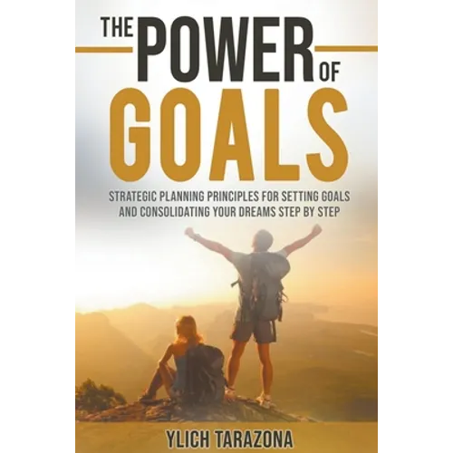 The Power of Goals - Paperback