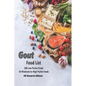 Gout Food List: 200 Low Purine Foods 50 Moderate to High Purine Foods - Paperback
