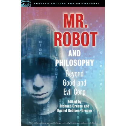 Mr. Robot and Philosophy: Beyond Good and Evil Corp - Paperback