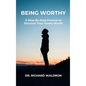 Being Worthy - Hardcover