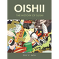 Oishii: The History of Sushi - Hardcover