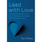 Lead with Love: A Revolutionary Approach to the Pro-Life Conversation by Someone Who Has Overcome Abortion - Paperback