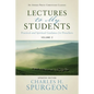 Lectures to My Students: Practical and Spiritual Guidance for Preachers (Volume 2) - Paperback