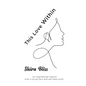 This Love Within: An inspirational memoir with a lyrical flow and self-help twist! - Paperback