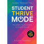 Student Thrive Mode: How to Hack Your Mind & Body for University Success - Paperback