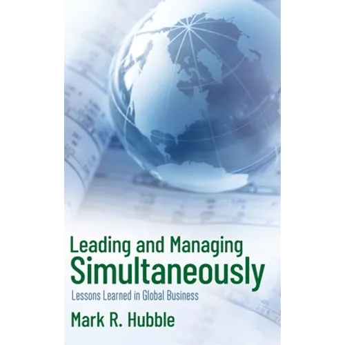 Leading and Managing Simultaneously - Hardcover